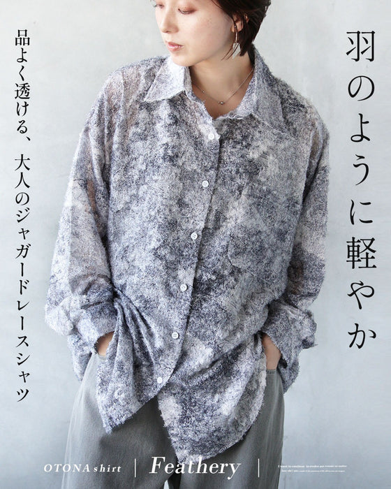 羽のように軽やか 品よく透ける、大人のジャガードレースシャツ